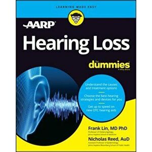 Hearing Loss For Dummies, Paperback - F Lin imagine