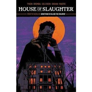House of Slaughter Vol. 1 SC, Paperback - Tate Brombal imagine