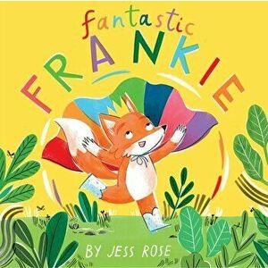 Fantastic Frankie, Paperback - Jess Rose imagine