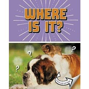 Where Is It?. A Turn-and-See Book, Paperback - Cari Meister imagine