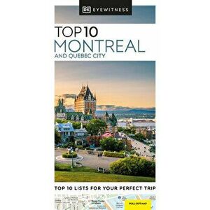 DK Eyewitness Top 10 Montreal and Quebec City, Paperback - DK Eyewitness imagine