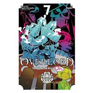 Overlord: The Undead King Oh!, Vol. 7, Paperback - Kugane Maruyama imagine