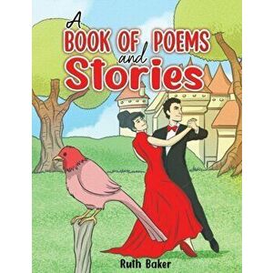 A Book of Poems and Stories, Paperback - Ruth Baker imagine