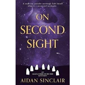 On Second Sight, Paperback - Aidan Sinclair imagine
