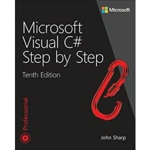 Microsoft Visual C# Step by Step. 10 ed, Paperback - John Sharp imagine