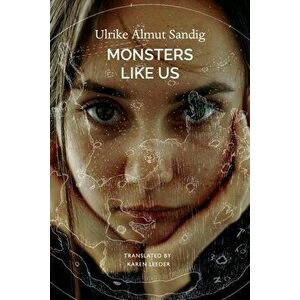 Monsters Like Us, Hardback - Ulrike Almut Sandig imagine