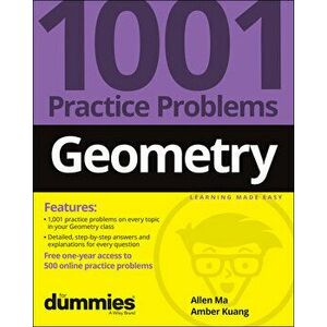 Geometry: 1001 Practice Problems For Dummies (+ Free Online Practice), Paperback - A Ma imagine