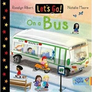 Let's Go! On a Bus, Board book - Rosalyn Albert imagine