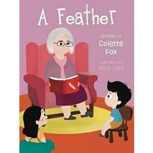 A Feather, Paperback - Colette Fox imagine