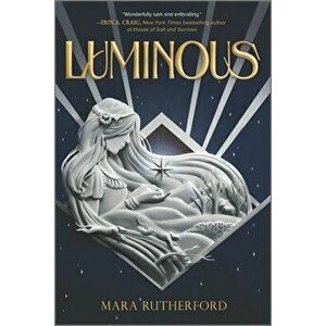 Luminous. First Time Trade ed., Paperback - Mara Rutherford imagine