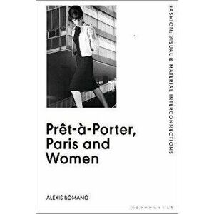 Pret-a-Porter, Paris and Women. A Cultural Study of French Readymade Fashion, 1945-68, Paperback - *** imagine