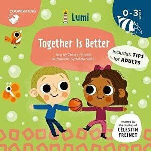 Together Is Better. Co-operating, Board book - Chiara Piroddi imagine