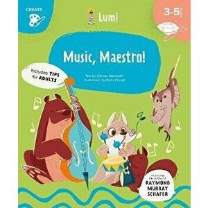Music, Maestro!. Create, Paperback - Cristina Bersanelli imagine