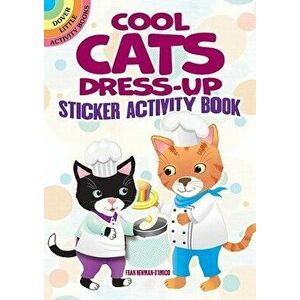 Cool Cats Dress-Up Sticker Activity Book, Paperback - Fran Newman-D'Amico imagine
