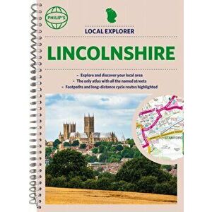 Philip's Local Explorer Street Atlas Lincolnshire, Spiral Bound - Philip's Maps imagine