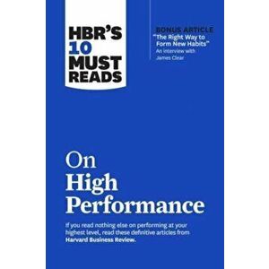 HBR's 10 Must Reads on High Performance, Paperback - Peter F. Drucker imagine