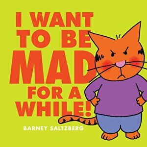 I Want to Be Mad for a While!, Hardback - Barney Saltzberg imagine