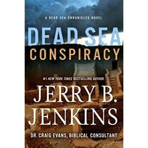 Dead Sea Conspiracy. A Novel, Hardback - Jerry B. Jenkins imagine