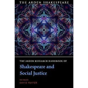 The Arden Research Handbook of Shakespeare and Social Justice, Paperback - *** imagine
