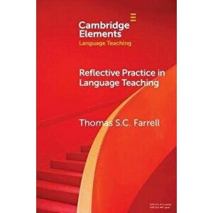 Reflective Practice in Language Teaching, Paperback - Thomas S. C. Farrell imagine