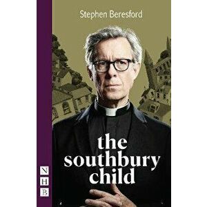 The Southbury Child (NHB Modern Plays), Paperback - Stephen Beresford imagine