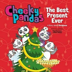 Cheeky Pandas: The Best Present Ever. A Story about Christmas, Hardback - Pete James imagine