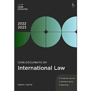 Core Documents on International Law 2022-23. 8 ed, Paperback - Karen Hulme imagine