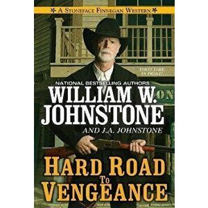 Hard Road to Vengeance, Paperback - J.A. Johnstone imagine