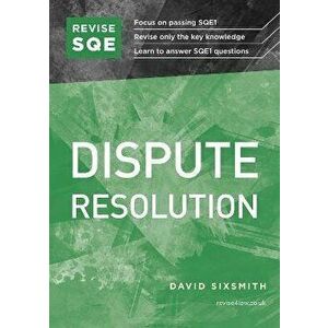 Revise SQE Dispute Resolution. SQE1 Revision Guide, New ed, Paperback - David Sixsmith imagine
