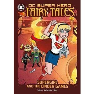 Supergirl and the Cinder Games, Paperback - Laurie S. Sutton imagine