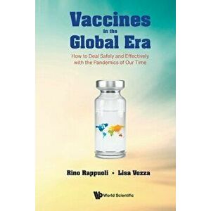 Vaccines In The Global Era: How To Deal Safely And Effectively With The Pandemics Of Our Time, Paperback - *** imagine