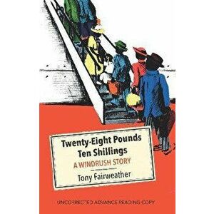 Twenty - Eight Pounds Ten Shillings - A Windrush Story, Hardback - Tony Fairweather imagine