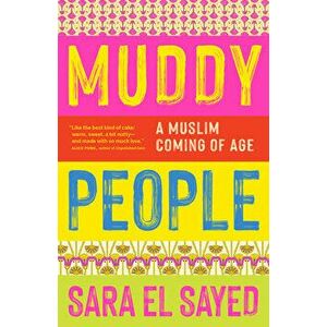 Muddy People. A Muslim Coming of Age, Paperback - Sara El Sayed imagine