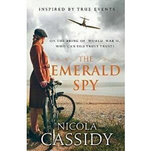 The Emerald Spy, Paperback - Nicola Cassidy imagine