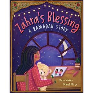 Zahra's Blessing. A Ramadan Story, Paperback - Shirin Shamsi imagine