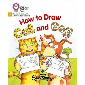 How to Draw Cat and Dog. Phase 5 Set 3, Paperback - Shoo Rayner imagine