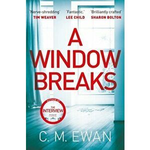 A Window Breaks, Paperback - C. M. Ewan imagine