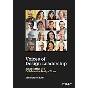 Voices of Design Leadership - Insights from Top Collaborative Design Firms, Hardback - K Sanders imagine