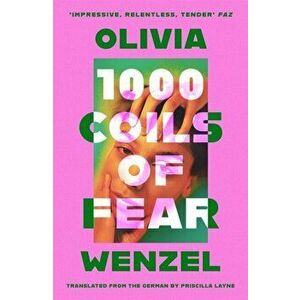 1000 Coils of Fear, Paperback - Olivia Wenzel imagine