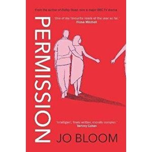 Permission. Can your marriage survive if you're both sleeping with other people?, Paperback - Jo Bloom imagine