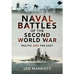 Naval Battles of the Second World War. Pacific and Far East, Hardback - Leo Marriott imagine