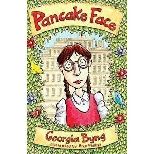 Pancake Face, Paperback - Georgia Byng imagine