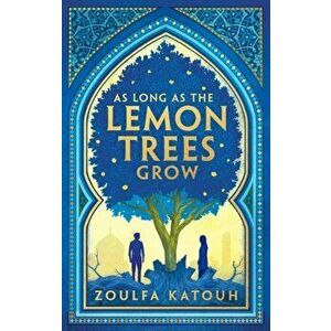 As Long As the Lemon Trees Grow, Paperback - Katouh Zoulfa Katouh imagine