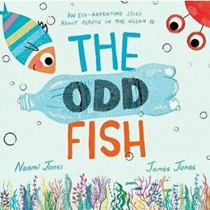 The Odd Fish, Paperback - Naomi Jones imagine