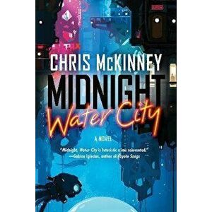 Midnight, Water City, Paperback - Chris McKinney imagine