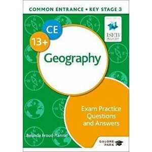 Common Entrance 13+ Geography Exam Practice Questions and Answers, Paperback - Belinda Froud-Yannic imagine