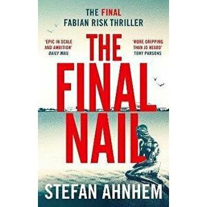 The Final Nail, Paperback - Stefan Ahnhem imagine