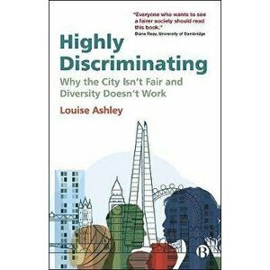 Highly Discriminating. Why the City Isn't Fair and Diversity Doesn't Work, Paperback - *** imagine