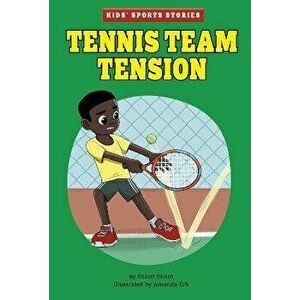 Tennis Team Tension, Paperback - Elliott Smith imagine