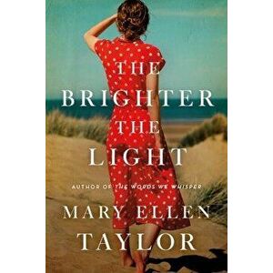 The Brighter the Light, Paperback - Mary Ellen Taylor imagine